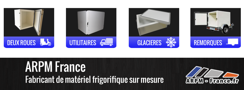 Banniere des produits frigorifiques ARPM France : Caissons, glacieres, conteneur, remorques isothermes et réfrigérés